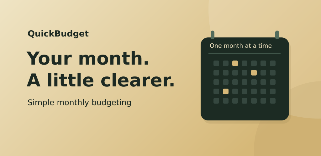 QuickBudget: Your month. A little clearer. Simple monthly budgeting, with a gold calendar illustration.